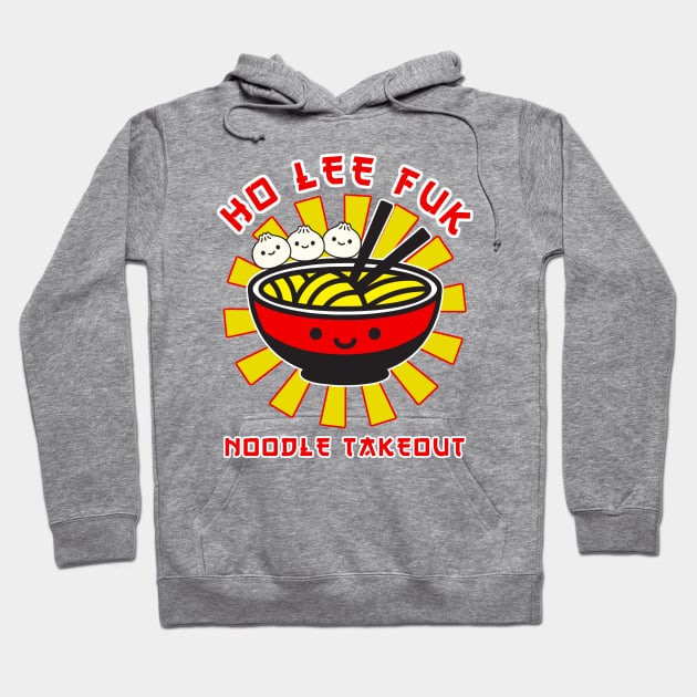 Ho Lee Fuk Noodle Takeout Hoodie by lilmousepunk